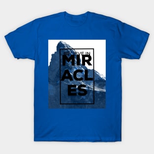 Believe in Miracles T-Shirt